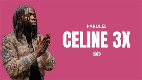 celine 3x paroles|paroles célines 3x gazo.